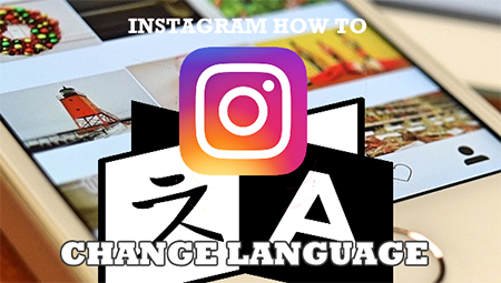 تغییر زبان اینستاگرام ,  تغییر زبان رسمی Instagram 