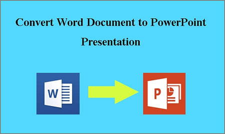 چگونه ورد را به پاورپوینت تبدیل کنیم, نحوه تبدیل ورد به پاورپوینت